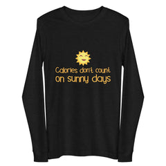 Calories Don't Count On Sunny Days Unisex Long Sleeve Tee