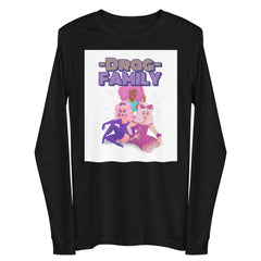Drag Family Unisex Long Sleeve Tee