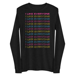 I Like Everyone Unisex Long Sleeve Tee