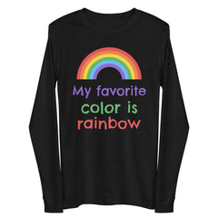My Favourite Color Is Rainbow Unisex Long Sleeve Tee