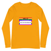 Hello My Pronouns Are Not Up For Debate Unisex Long Sleeve T-Shirt