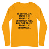 No Sleep, Bus, Club, Another Club Unisex Long Sleeve T-Shirt