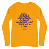 Real Change, Enduring Change Unisex Long Sleeve T-Shirt