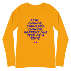Real Change, Enduring Change Unisex Long Sleeve T-Shirt