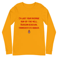 Russian Bisexual Transvestite Hooker Unisex Long Sleeve T-Shirt