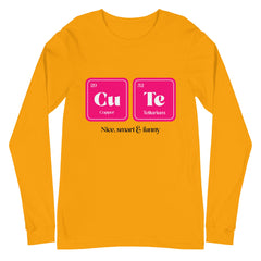 CuTe Nice Smart & Funny Unisex Long Sleeve T-Shirt