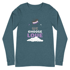 Asexual We Choose Love Unisex Long Sleeve T-Shirt