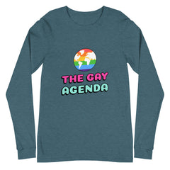 The Gay Agenda Unisex Long Sleeve T-Shirt