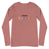 Choose Kindness Unisex Long Sleeve T-Shirt