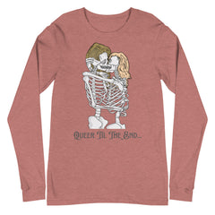 Queer Til The End Unisex Long Sleeve T-Shirt