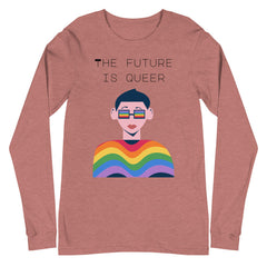 The Future Is Queer Unisex Long Sleeve T-Shirt