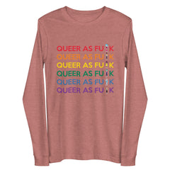 Queer As Fu*k Unisex Long Sleeve Tee