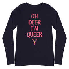 Oh Deer I'm Queer Unisex Long Sleeve T-Shirt