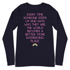 Every Time Someone Steps Up Unisex Long Sleeve T-Shirt
