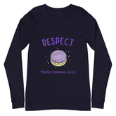 Respect People's Pronouns Please Unisex Long Sleeve T-Shirt