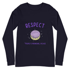 Respect People's Pronouns Please Unisex Long Sleeve T-Shirt