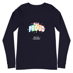 Stand Proud Unisex Long Sleeve T-Shirt