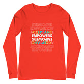 Acceptance Empowers Unisex Long Sleeve T-Shirt