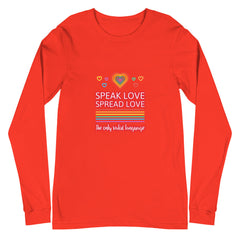 Speak Love Spread Love Unisex Long Sleeve T-Shirt