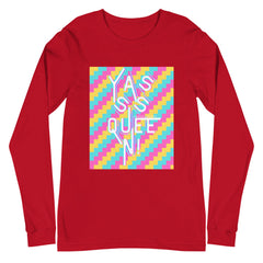 Yasss Queen Unisex Long Sleeve T-Shirt