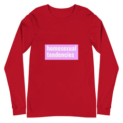 Homosexual Tendencies Unisex Long Sleeve T-Shirt