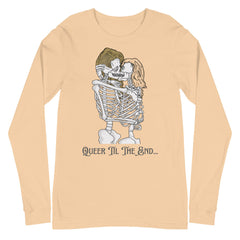 Queer Til The End Unisex Long Sleeve T-Shirt