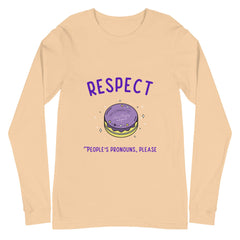 Respect People's Pronouns Please Unisex Long Sleeve T-Shirt