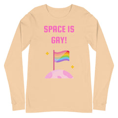 Space Is Gay Unisex Long Sleeve T-Shirt