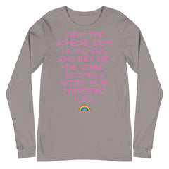 Every Time Someone Steps Up Unisex Long Sleeve T-Shirt