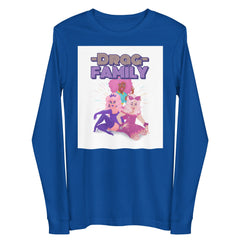 Drag Family Unisex Long Sleeve Tee