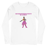 Heteronormativity Is A Cult Unisex Long Sleeve T-Shirt