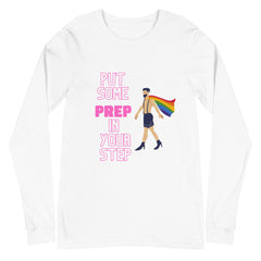 Put Some Prep In Your Step Unisex Long Sleeve T-Shirt
