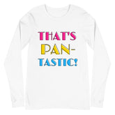 That's Pan-tastic! Unisex Long Sleeve T-Shirt
