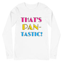 That's Pan-tastic! Unisex Long Sleeve T-Shirt