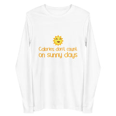 Calories Don't Count On Sunny Days Unisex Long Sleeve Tee