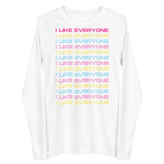 I Like Everyone Unisex Long Sleeve Tee