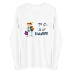 Let's Go On An Adventure Unisex Long Sleeve Tee