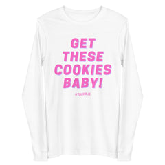 Get These Cookies Unisex Long Sleeve Tee