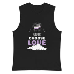 Asexual We Choose Love Muscle Top