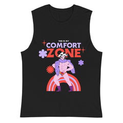 This Is My Comfort Zone Muscle Top