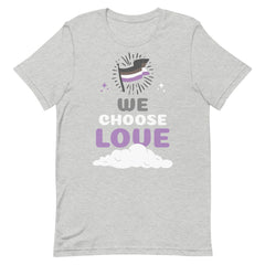 Asexual We Choose Love T-Shirt