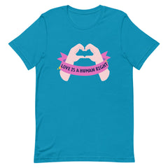 Love Is A Human Right T-Shirt