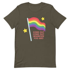 Come Out Come Out Wherever You Are! T-Shirt