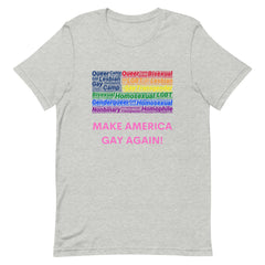 Make America Gay Again! T-Shirt
