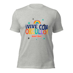 !Vive Con Orgullo! Amor Libre T-Shirt