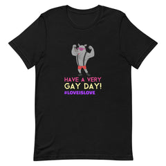 Have A Very Gay Day! T-Shirt