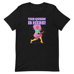 The Queen Is Here T-Shirt