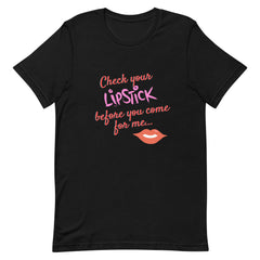 Check Your Lipstick T-Shirt