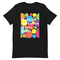 Charisma Uniqueness Nerve & Talent T-Shirt