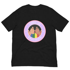 I Choose Love Unisex T-Shirt
